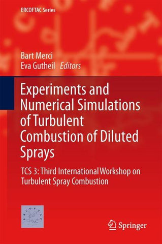 Experiments and Numerical Simulations of Turbulent Combustion of Diluted Sprays