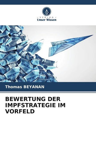BEWERTUNG DER IMPFSTRATEGIE IM VORFELD