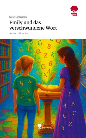 Emily und das verschwundene Wort. Life is a Story - story.one