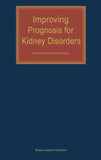 Improving Prognosis for Kidney Disorders