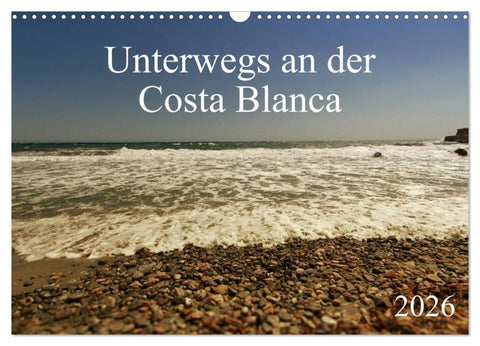 Unterwegs an der Costa Blanca (Wandkalender 2026 DIN A3 quer), CALVENDO Monatskalender