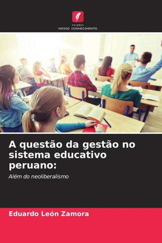 A questão da gestão no sistema educativo peruano: