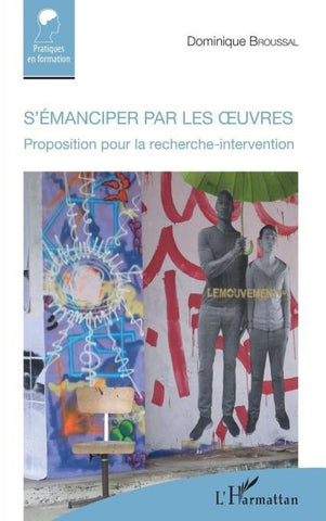 S'émanciper par les oeuvres