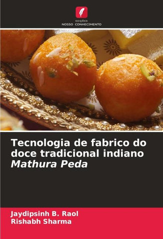 Tecnologia de fabrico do doce tradicional indiano Mathura Peda