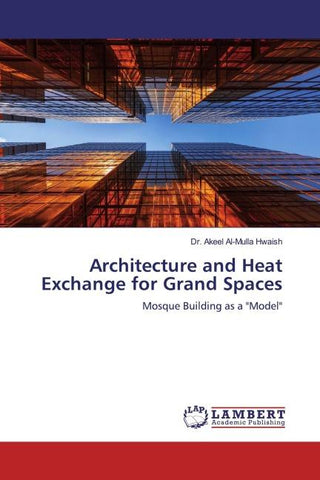 Architecture and Heat Exchange for Grand Spaces