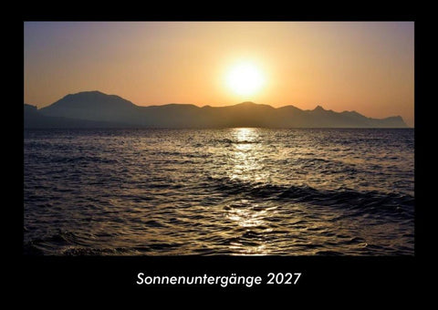 Sonnenuntergänge 2027 Fotokalender DIN A3