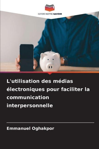 L'utilisation des médias électroniques pour faciliter la communication interpersonnelle