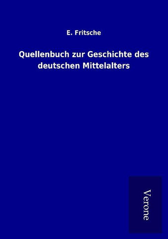 Quellenbuch zur Geschichte des deutschen Mittelalters