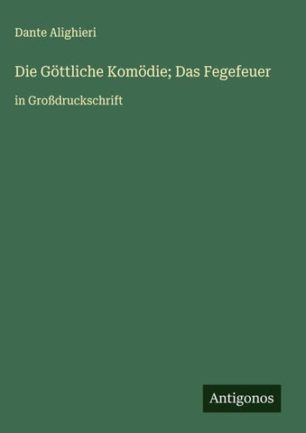 Die Göttliche Komödie; Das Fegefeuer