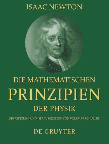 Die mathematischen Prinzipien der Physik