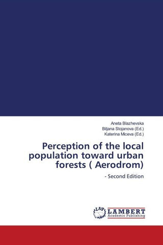 Perception of the local population toward urban forests ( Aerodrom)