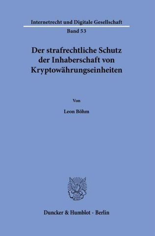 Der strafrechtliche Schutz der Inhaberschaft von Kryptowährungseinheiten.