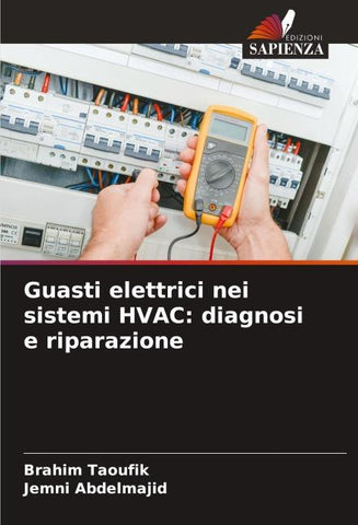 Guasti elettrici nei sistemi HVAC: diagnosi e riparazione