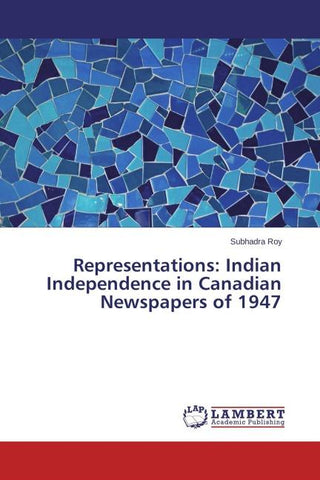Representations: Indian Independence in Canadian Newspapers of 1947