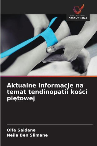 Aktualne informacje na temat tendinopatii ko¿ci pi¿towej