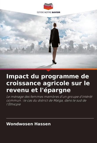 Impact du programme de croissance agricole sur le revenu et l'épargne