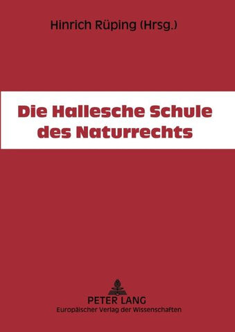 Die Hallesche Schule des Naturrechts