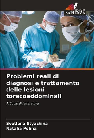 Problemi reali di diagnosi e trattamento delle lesioni toracoaddominali