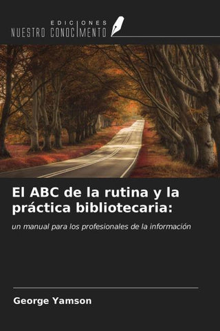 El ABC de la rutina y la práctica bibliotecaria: