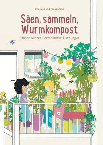 Säen, sammeln, Wurmkompost