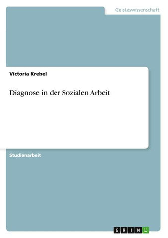 Diagnose in der Sozialen Arbeit