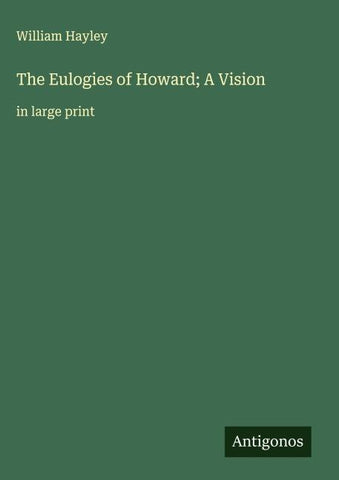 The Eulogies of Howard; A Vision