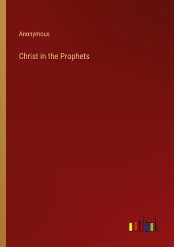 Christ in the Prophets