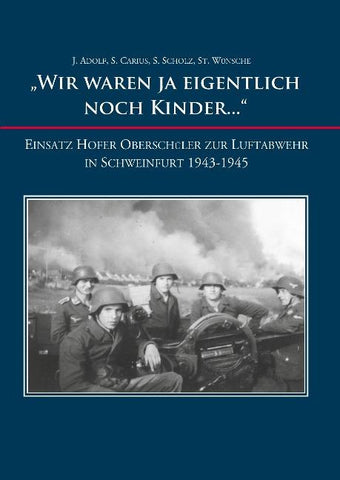 "Wir waren ja eigentlich noch Kinder..."