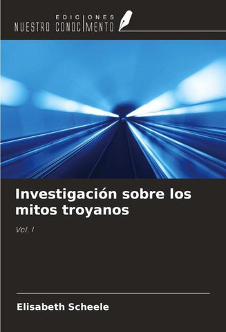 Investigación sobre los mitos troyanos