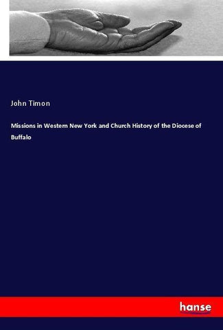 Missions in Western New York and Church History of the Diocese of Buffalo