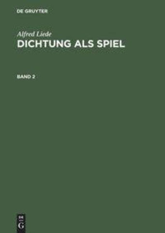 Dichtung als Spiel. Band 2