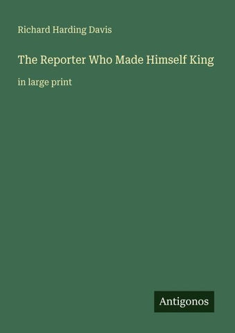 The Reporter Who Made Himself King