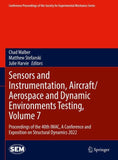 Sensors and Instrumentation, Aircraft/Aerospace and Dynamic Environments Testing, Volume 7