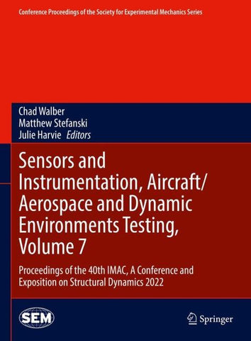 Sensors and Instrumentation, Aircraft/Aerospace and Dynamic Environments Testing, Volume 7