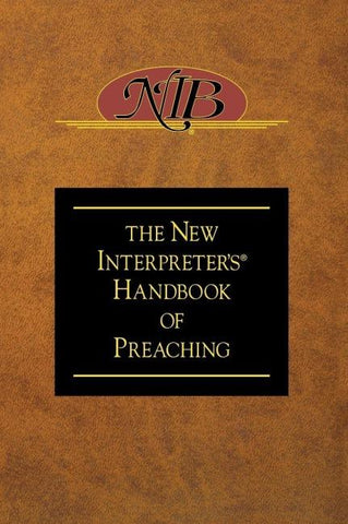 New Interpreter's Handbook of Preaching