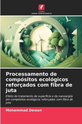 Processamento de compósitos ecológicos reforçados com fibra de juta