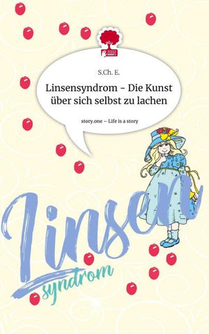 Linsensyndrom - Die Kunst über sich selbst zu lachen. Life is a Story - story.one