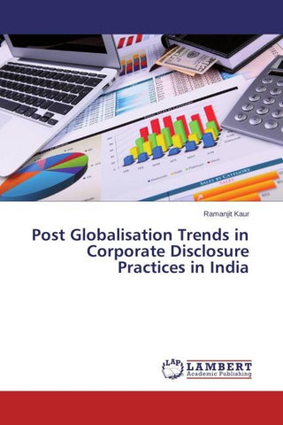 Post Globalisation Trends in Corporate Disclosure Practices in India