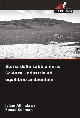 Storia della sabbia nera: Scienza, industria ed equilibrio ambientale