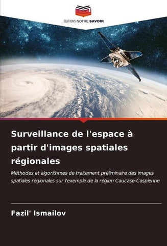 Surveillance de l'espace à partir d'images spatiales régionales