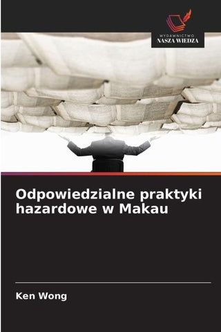 Odpowiedzialne praktyki hazardowe w Makau