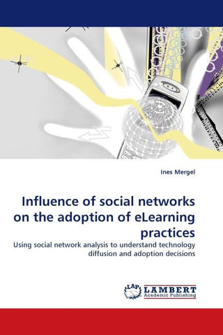 Influence of social networks on the adoption of eLearning practices