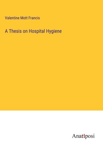 A Thesis on Hospital Hygiene