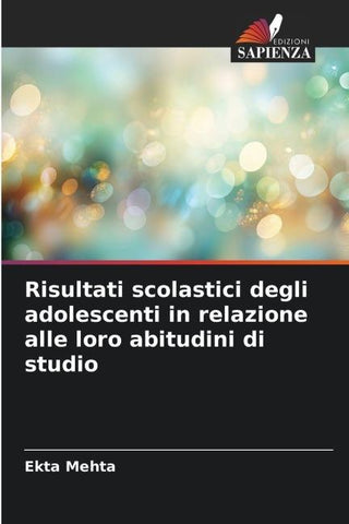 Risultati scolastici degli adolescenti in relazione alle loro abitudini di studio