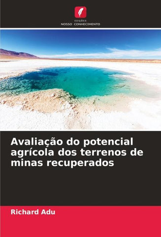 Avaliação do potencial agrícola dos terrenos de minas recuperados