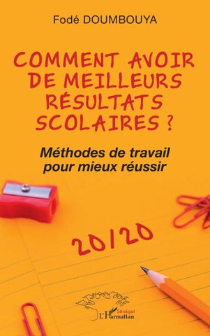 Comment avoir de meilleurs résultats scolaires ?