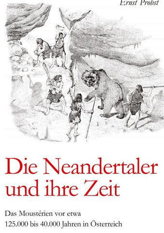 Die Neandertaler und ihre Zeit
