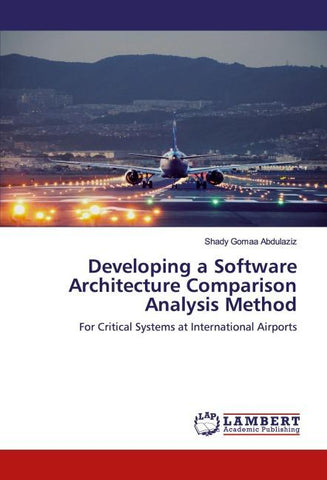 Developing a Software Architecture Comparison Analysis Method