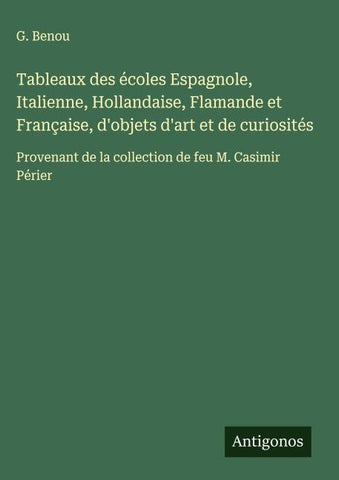 Tableaux des écoles Espagnole, Italienne, Hollandaise, Flamande et Française, d'objets d'art et de curiosités