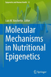 Molecular Mechanisms in Nutritional Epigenetics